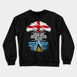 English Grown With Saint Lucian Roots - Gift for Saint Lucian With Roots From Saint Lucia Crewneck Sweatshirt